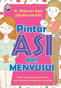 Image of Pintar ASI dan menyusui : semua tentang menyusui dan ASI dari prakelahiran hingga masa menyapih
