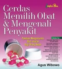 Image of Cerdas memilih obat & mengenali penyakit