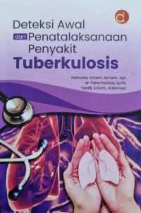 Image of Deteksi Awal dan Penatalaksanaan Penyakit Tuberkulosis