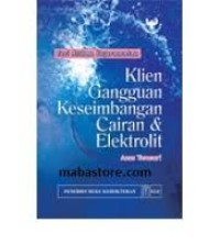 Image of Klien gangguan keseimbangan cairan & elektrolit : seri asuhan keperawatan