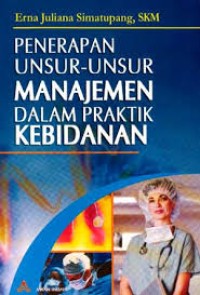 Image of Penerapan unsur-unsur manajeman dalam praktik kebidanan