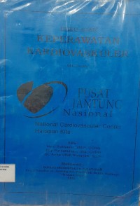 Image of Buku ajar keperawatan kardiovaskuler : pusat jantung Pusat kesehatan jantung dan pembuluh darah Nasional Harapan Kita