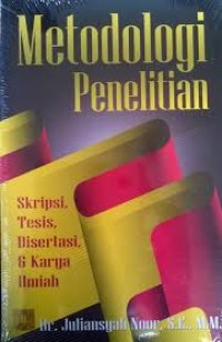 Image of Metodologi penelitian : skripsi, tesis, disertasi dan karya ilmiah [Edisi 1]