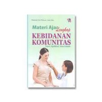 Image of Materi ajar lengkap kebidanan komunitas : teori, aplikasi dan askeb