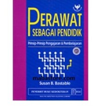 Image of Perawat sebagai pendidik : prinsip-prinsip pengajaran & pembelajaran