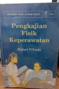 Image of Pengkajian fisik keperawatan  [Cet.1]
