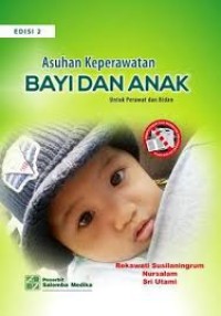 Image of Asuhan keperawatan bayi dan anak : untuk perawat dan bidan  [Edisi 2]